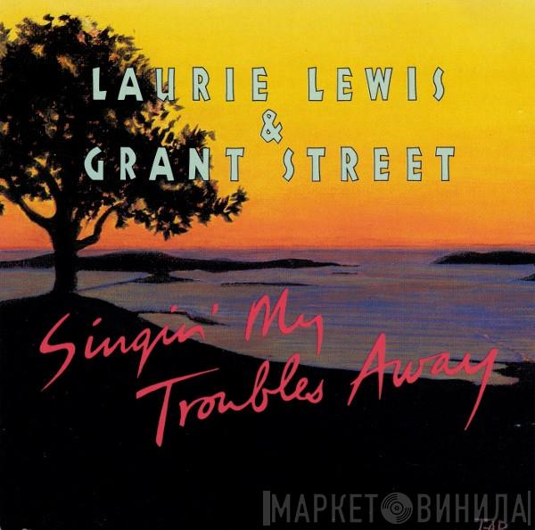 Laurie Lewis & Grant Street - Singin' My Troubles Away