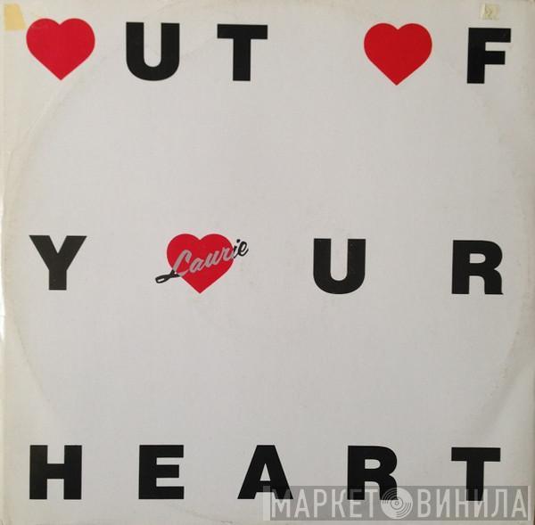 Laurie - Out Of Your Heart