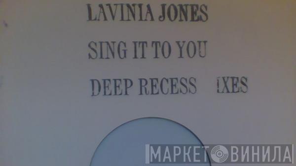 Lavinia Jones - Sing It To You (Deep Recess Mixes)