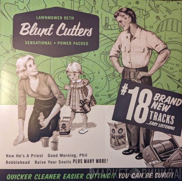 Lawnmower Deth - Blunt Cutters