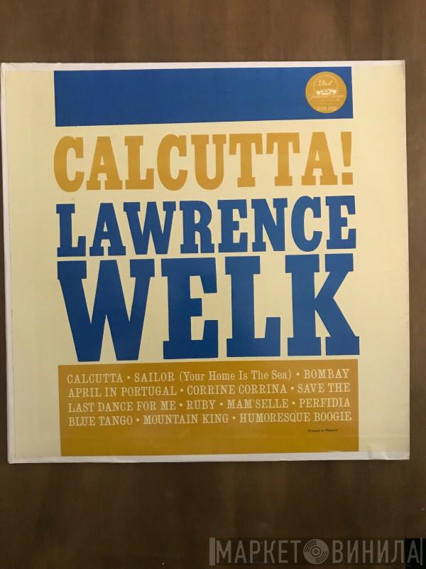  Lawrence Welk  - Calcutta!