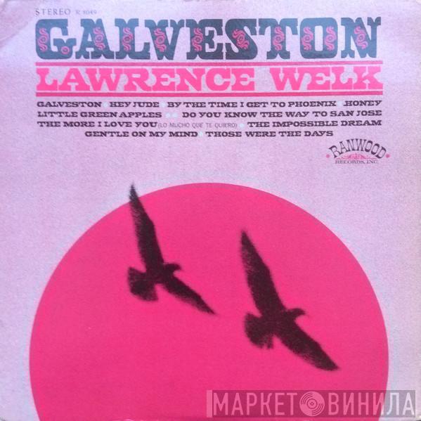  Lawrence Welk  - Galveston