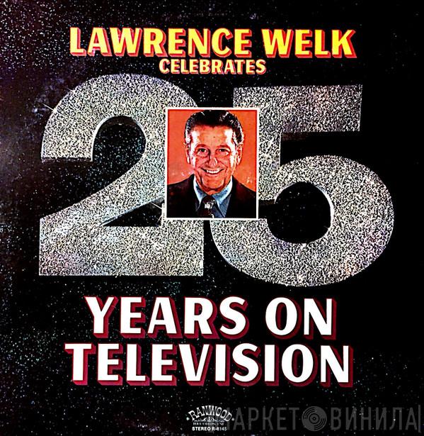  Lawrence Welk  - Lawrence Welk Celebrates 25 Years On Television