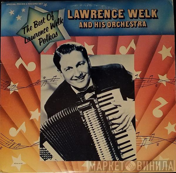  Lawrence Welk  - The Best Of Lawrence Welk Polkas