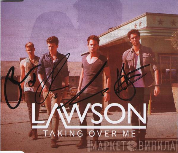 Lawson  - Taking Over Me