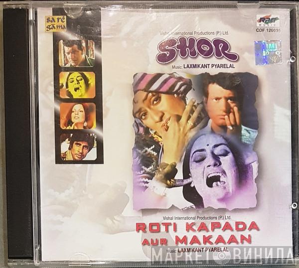 Laxmikant-Pyarelal - Shor / Roti Kapada Aur Makaan