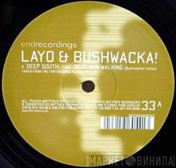  Layo & Bushwacka!  - Deep South / Dead Man Walking (Bushwacka! Remix)