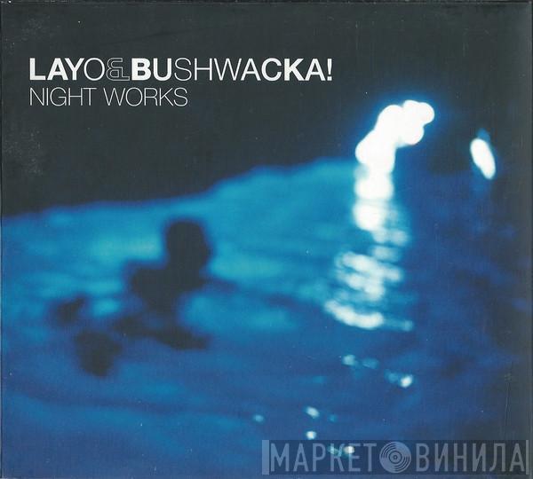 Layo & Bushwacka! - Night Works