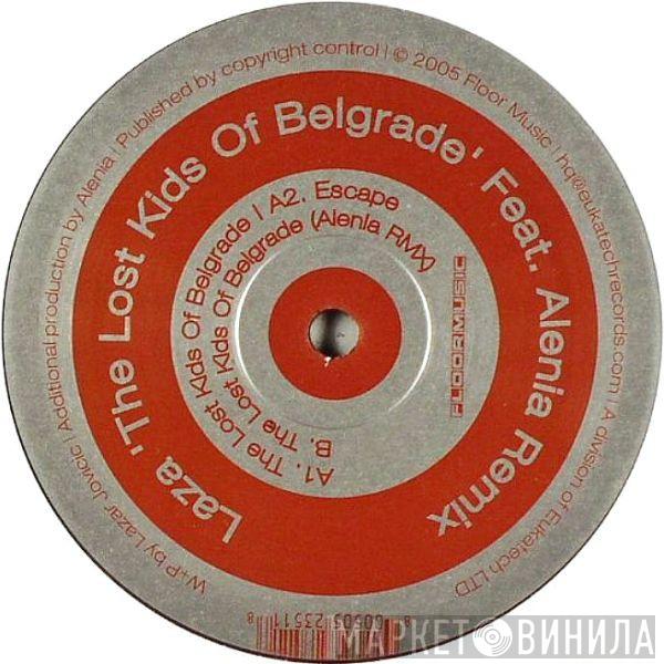 Laza  - The Lost Kids Of Belgrade