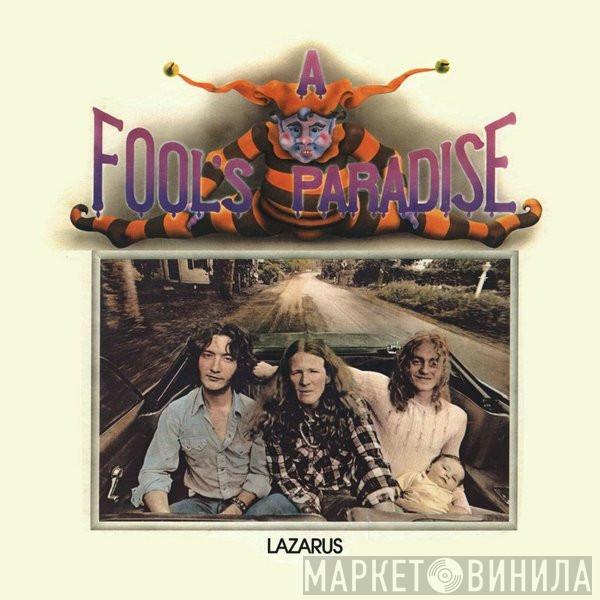 Lazarus  - A Fool's Paradise