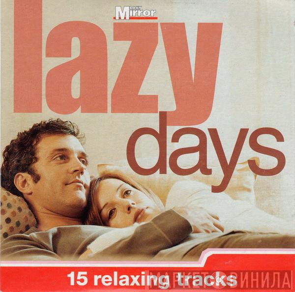 - Lazy Days