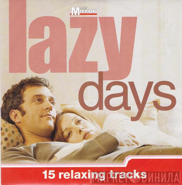  - Lazy Days