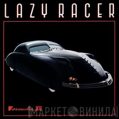  Lazy Racer  - Formula II