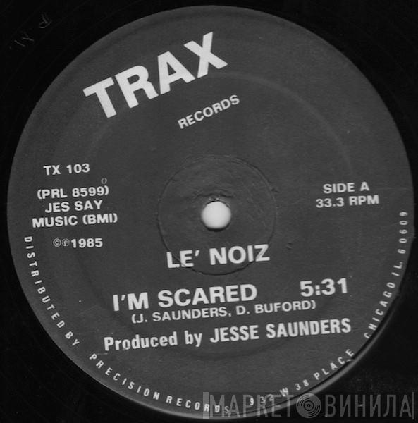Le' Noiz - I'm Scared
