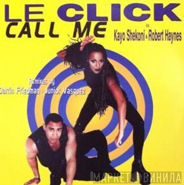  Le Click  - Call Me