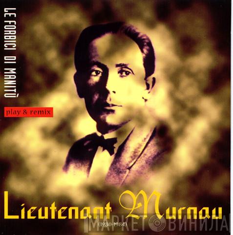  Le Forbici Di Manitù  - Play And Remix Lieutenant Murnau (1980-1984)