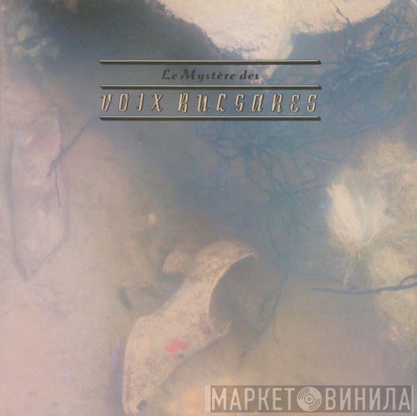  Le Mystère Des Voix Bulgares  - Le Mystère Des Voix Bulgares