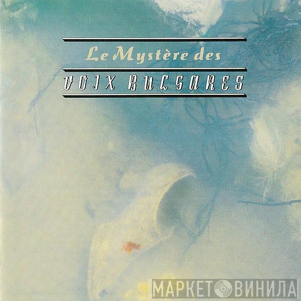  Le Mystère Des Voix Bulgares  - Le Mystère Des Voix Bulgares