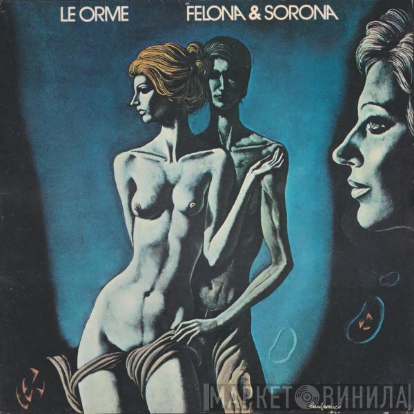  Le Orme  - Felona & Sorona