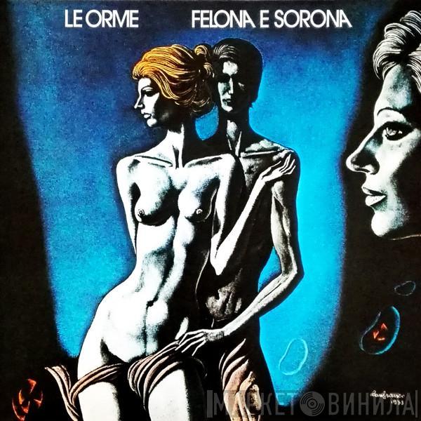  Le Orme  - Felona E Sorona
