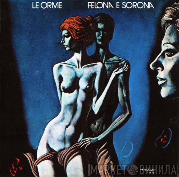  Le Orme  - Felona E Sorona