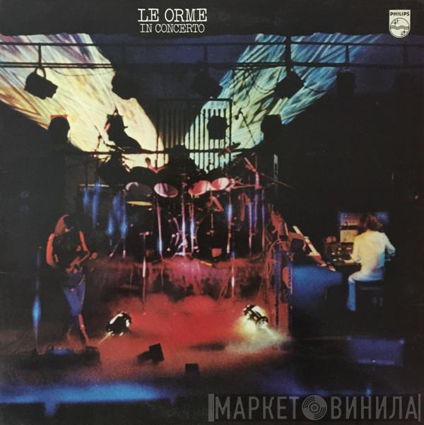  Le Orme  - In Concerto