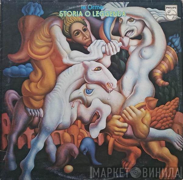  Le Orme  - Storia O Leggenda