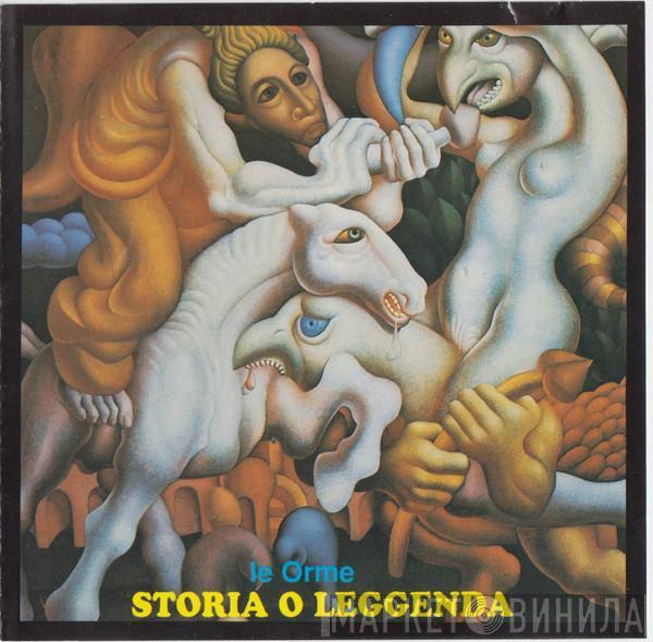  Le Orme  - Storia O Leggenda