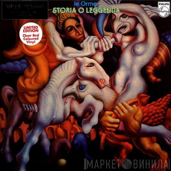  Le Orme  - Storia O Leggenda