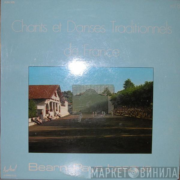  Le Réveil Basco-Béarnais  - Chants Et Danses Traditionnels De France Vol. 8, Bearn - Pays-basque