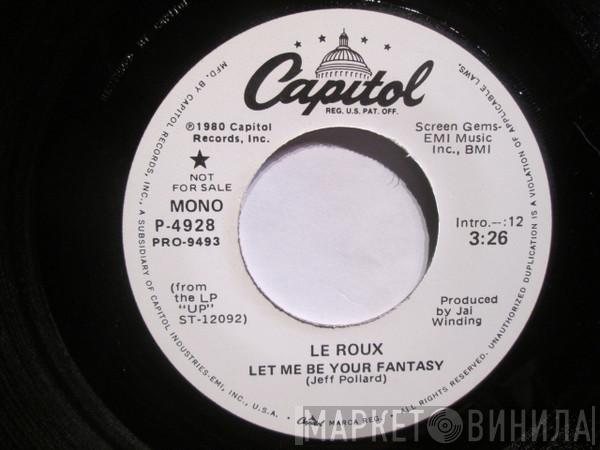 Le Roux - Let Me Be Your Fantasy