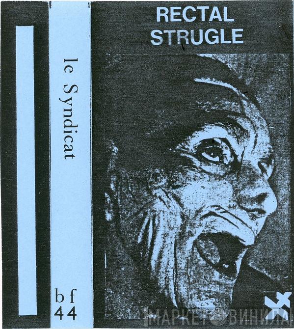  Le Syndicat  - Rectal Strugle
