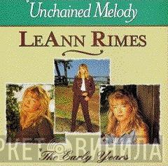  LeAnn Rimes  - Unchained Melody / The Early Years