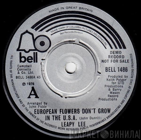  Leapy Lee  - European Flowers Don't Grow In The U.S.A.