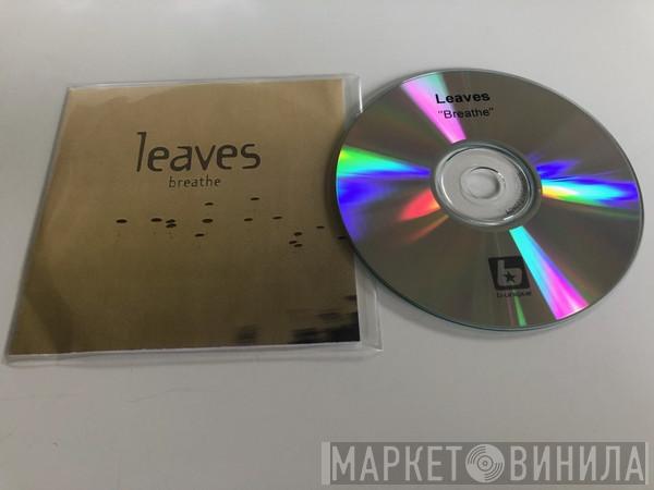  Leaves  - Breathe