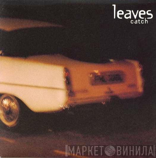  Leaves  - Catch