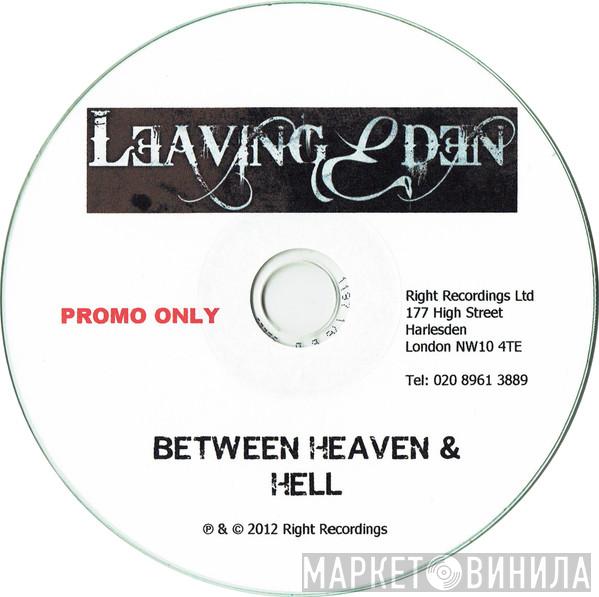 Leaving Eden - Between Heaven & Hell
