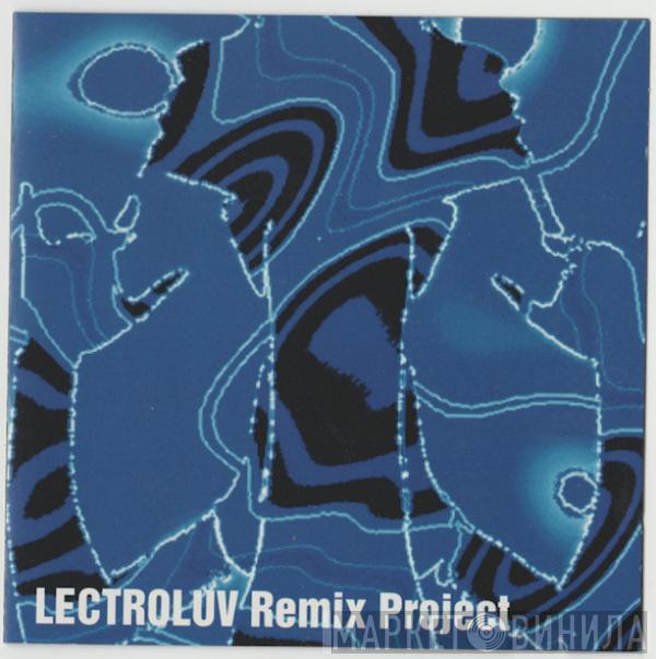  Lectroluv  - Remix Project