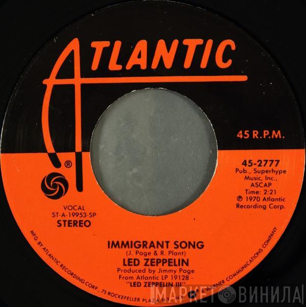  Led Zeppelin  - Immigrant Song / Hey, Hey, What Can I Do