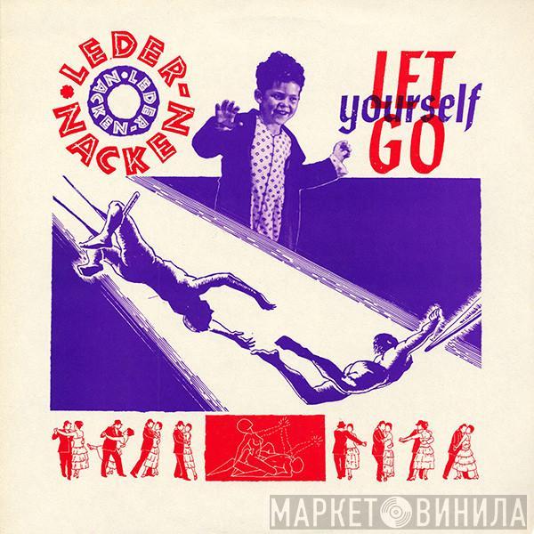  Ledernacken  - Let Yourself Go
