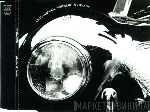 Ledernacken  - Wheelin' & Dealin'