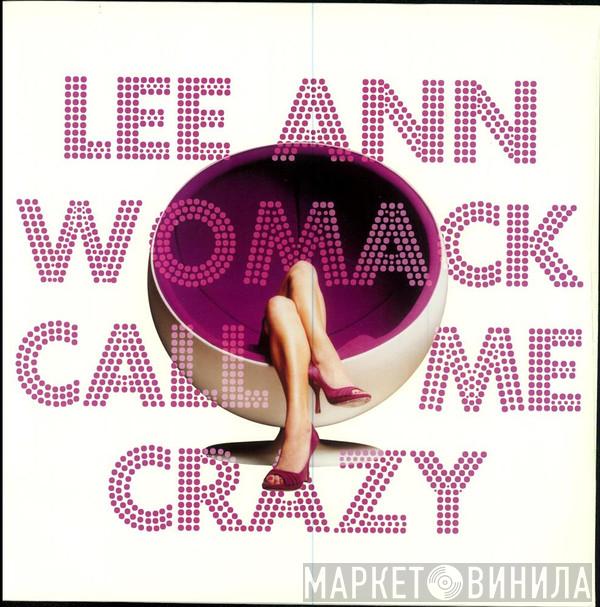 Lee Ann Womack - Call Me Crazy