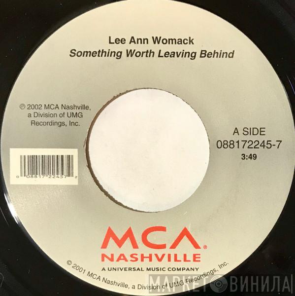  Lee Ann Womack  - Something Worth Leaving Behind