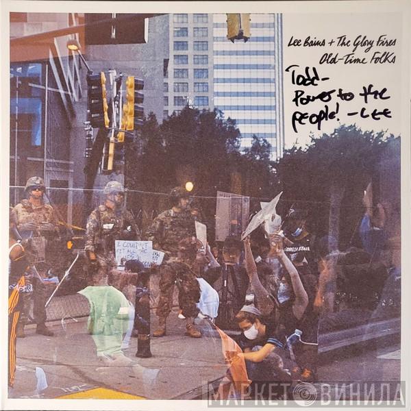 Lee Bains III & The Glory Fires - Old-Time Folks