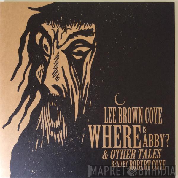 Lee Brown Coye, Robert Coye - Where Is Abby? & Other Tales