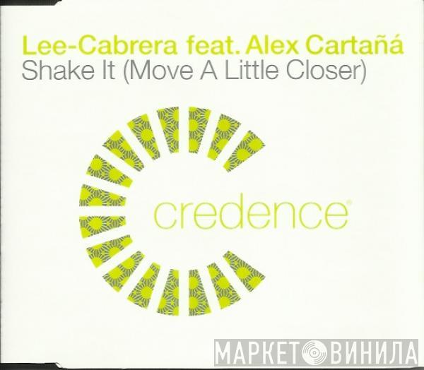 Lee-Cabrera, Alex Cartañá - Shake It (Move A Little Closer)