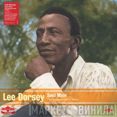 Lee Dorsey - Soul Mine - The Greatest Hits & More