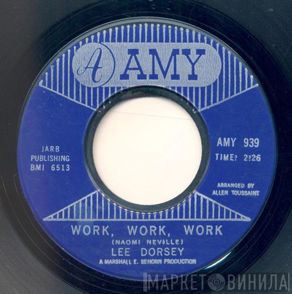 Lee Dorsey - Work, Work, Work / Can You Hear Me