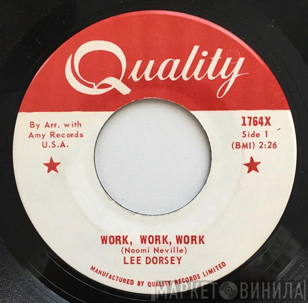 Lee Dorsey - Work, Work, Work / Can You Hear Me