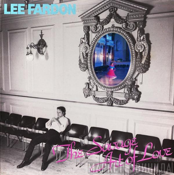 Lee Fardon - The Savage Art Of Love